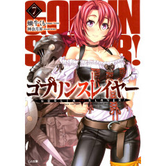 Couverture light novel d'occasion Goblin Slayer Tome 07 en version Japonaise