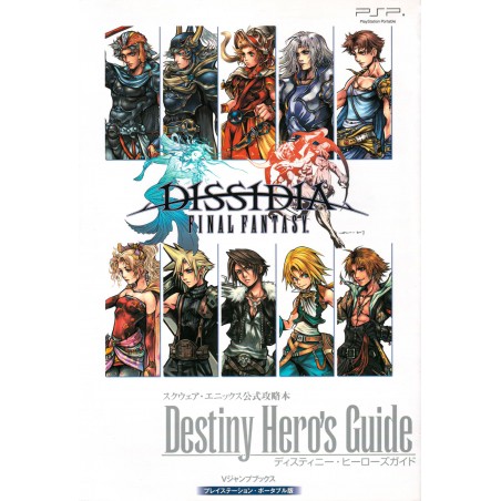 Couverture Guide / Fan Book Dissidia Final Fantasy Psp Version Destiny Hero's Guide en version Japonaise